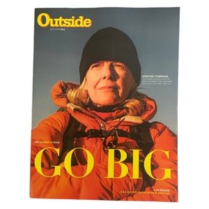 Outside Magazine May June 2023 The Journey Issue Go Big Kristine Tompkins